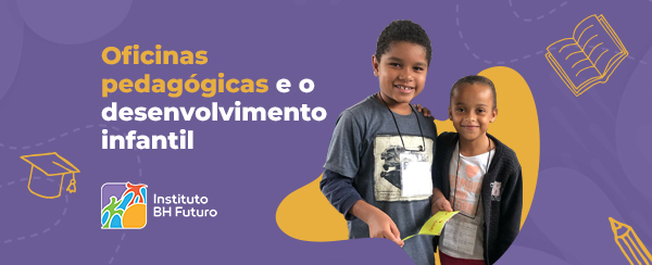 Oficinas pedagógicas e o desenvolvimento infantil